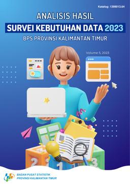 Analysis Of Data Needs Survey For BPS-Statistics Kalimantan Timur Province 2023