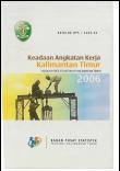 Labour Force Situation Of Kalimantan Timur 2006