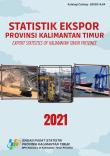 Export Statistics Of Kalimantan Timur Province 2021