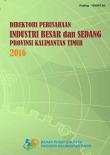 Direktori Perusahaan Industri Besar dan Sedang Provinsi Kalimantan Timur 2016