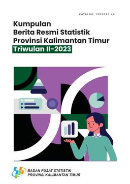 Kumpulan Berita Resmi Statistik Provinsi Kalimantan Timur Triwulan II-2023