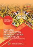 Analisis Hasil SE2016 Lanjutan  Potensi Peningkatan Kinerja Usaha Mikro Kecil Provinsi Kalimantan Timur