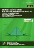 SAMPLING ERROR OF ESTIMATION  RESULTS OF INTER-CENSAL AGRICULTURAL SURVEY 2018 OF KALIMANTAN TIMUR PROVINCE 