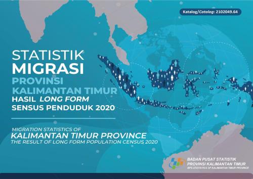 Migration Statistics of Kalimantan Timur Province, The Result of Long Form Population Census 2020