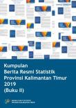 Set of Official Statistics News of Kalimantan Timur Province 2019 (Book II)