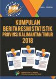 Set Of Official Statistics News Of Kalimantan Timur Province 2018 (Book I)