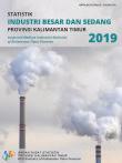 Statistik Industri Besar Dan Sedang Provinsi Kalimantan Timur 2019