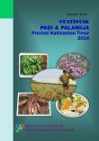 Statistics Of Paddy And Secondary Food Crops Kalimantan Timur Province 2014