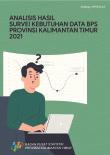 Analysis Of Data Needs Survey For BPS-Statistics Of Kalimantan Timur Province 2021