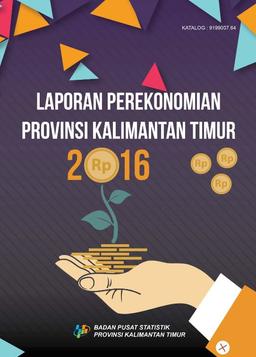 Economic Report Of Kalimantan Timur Province 2016