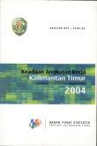 Keadaan Angkatan Kerja Kalimantan Timur 2004