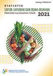 Statistics of Vegetables and Fruits in Kalimantan Timur Province 2021