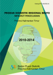 PRODUK DOMESTIK REGIONAL BRUTO MENURUT PENGELUARAN Provinsi Kalimantan Timur 2010-2014