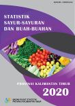 Statistics of Vegetables and Fruits in Kalimantan Timur Province 2020