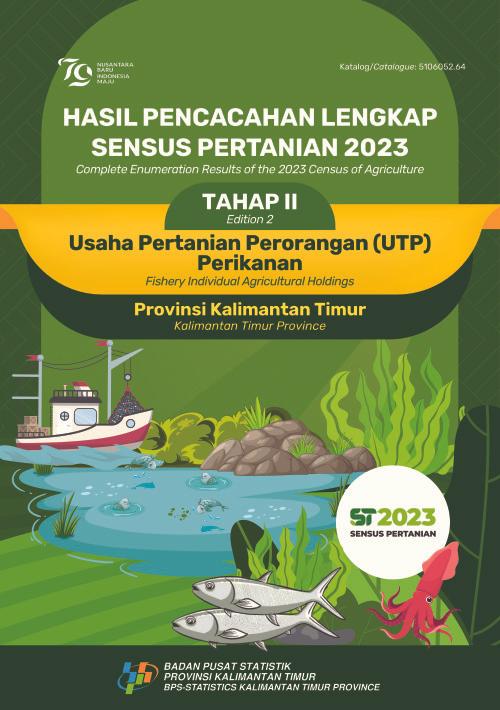 Hasil Pencacahan Lengkap Sensus Pertanian 2023 - Tahap II: Usaha Pertanian Perorangan (UTP) Perikanan Provinsi Kalimantan Timur