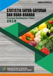 Statistik sayur-sayuran dan Buah-buahan Provinsi Kalimantan Timur 2018