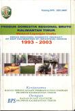 Produk Domestik Regional Bruto Provinsi Kalimantan Timur Menurut Lapangan Usaha 1993-2003