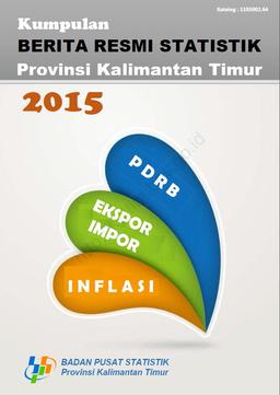 Kumpulan Berita Resmi Statistik Provinsi Kalimantan Timur 2015