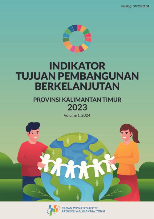 Sustainable Development Goals Indicators of Kalimantan Timur Province 2023