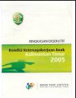 Ringkasan Eksekutif Kondisi Ketenagakerjaan Anak Kalimantan Timur 2005