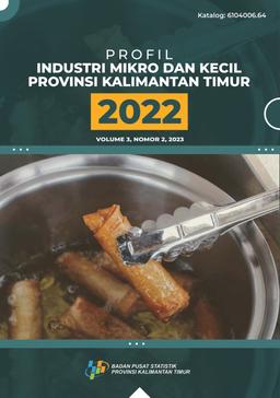 Profil Industri Mikro Dan Kecil Provinsi Kalimantan Timur 2022