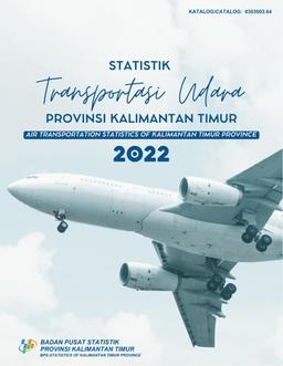 Air Transportation Statistics Of Kalimantan Timur Province 2022