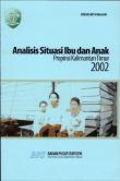 Analysis of the Situation of Mother and Child in Kalimantan Timur Province in 2002