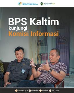 BPS-Statistics of Kalimantan Timur Povince Visits the Information Commission