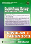 Kondisi Sosial Ekonomi Dan Indikator Penting Kalimantan Timur Edisi Triwulan I Tahun 2013